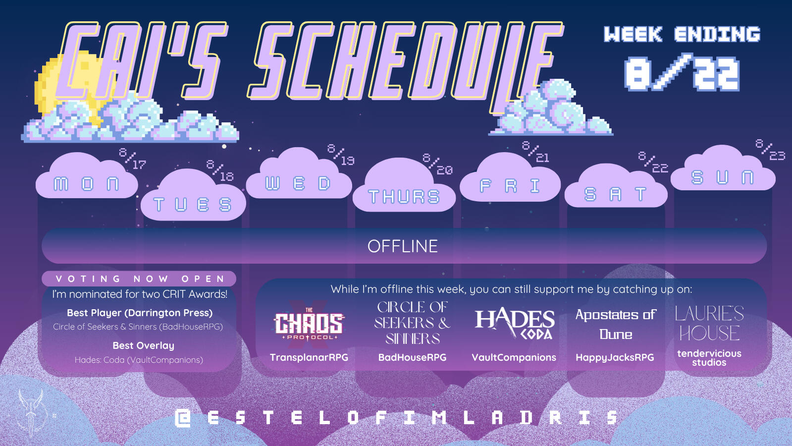 Weekly Calendar Graphic Unfortunately, my hosting site shortens the ALT TEXT so that it is incomplete. If you require alt text on this image, I encourage you to follow the link to my Twitch Page where the information is up-to-date in my About section OR visit my social media.