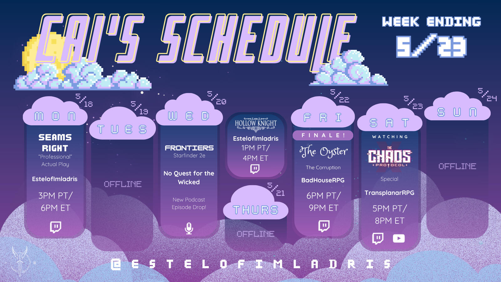 Weekly Calendar Graphic Unfortunately, my hosting site shortens the ALT TEXT so that it is incomplete. If you require alt text on this image, I encourage you to follow the link to my Twitch Page where the information is up-to-date in my About section OR visit my social media.