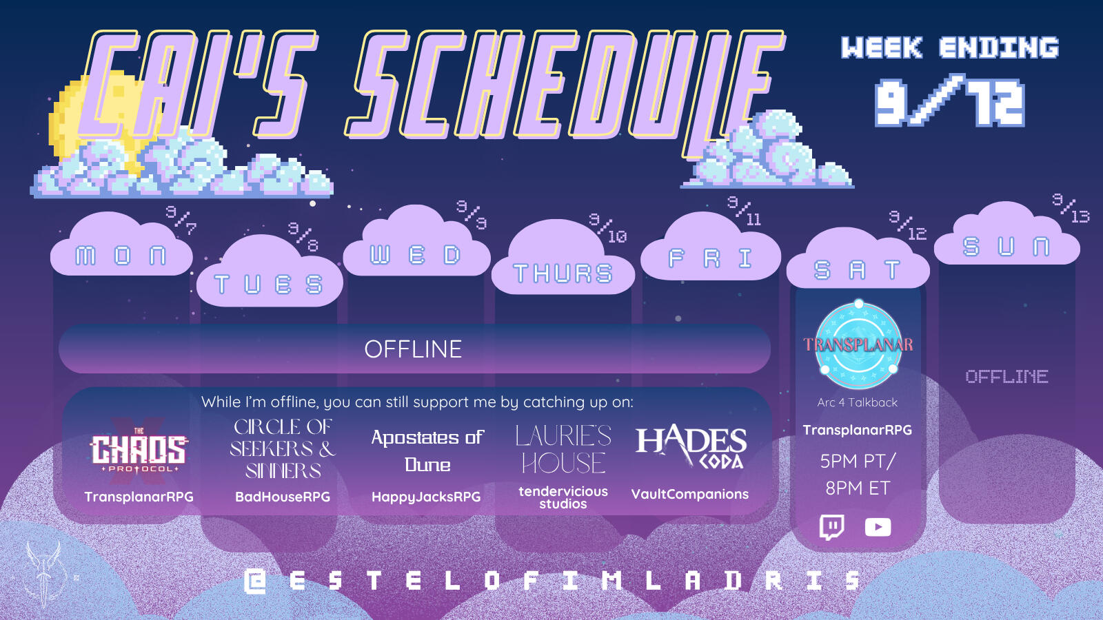 Weekly Calendar Graphic Unfortunately, my hosting site shortens the ALT TEXT so that it is incomplete. If you require alt text on this image, I encourage you to follow the link to my Twitch Page where the information is up-to-date in my About section OR visit my social media.